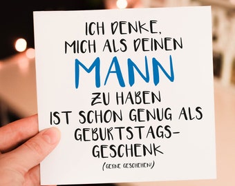 I think having me as your husband is enough as a birthday gift, funny birthday card for husband and wife birthday