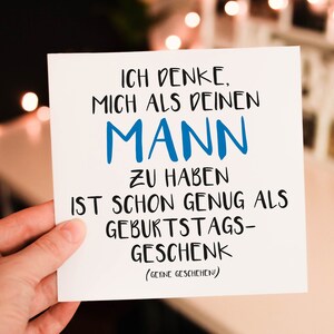 Ich denke mich als deinen Mann zu haben ist schon genug als Geburtstagsgeschenk, lustige Geburtstagskarte für Ehemann und Ehefrau Geburtstag