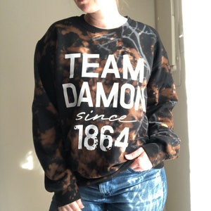 Team Damon since 1864 black bleached Sweatshirt - bleached sweatshirt - vampire sweatshirt