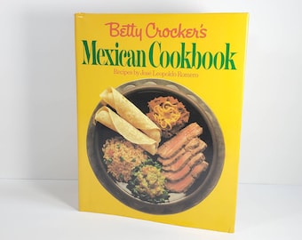 Livre de cuisine mexicain vintage de Betty Crocker 1981 General Mills Recettes mexicaines Jaune Betty Crocker Livre de cuisine à couverture rigide