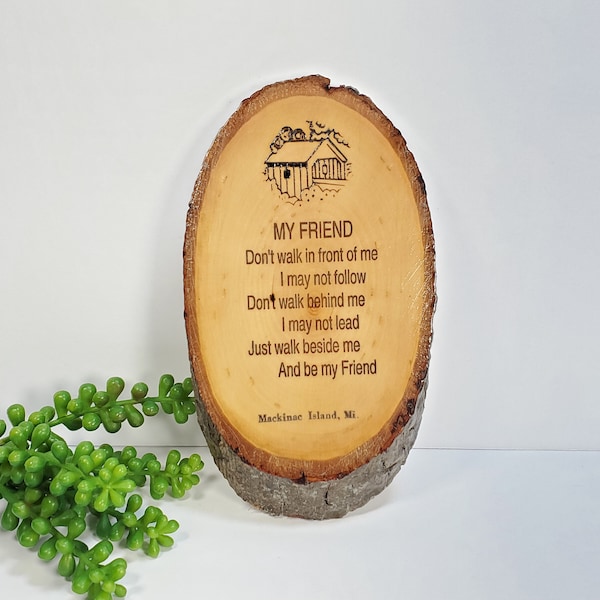 Vintage Friend Wall Plaque Natural Wood Slice Raw Edge Friendship Quote Wall Decor Gift for Friend Mackinac Island Michigan Souvenir