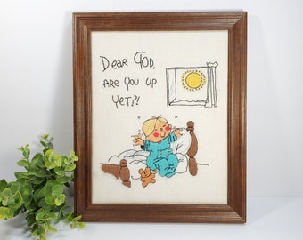 Vintage Completed Crewel Embroidery Funny Religious Saying Dear God Are You Up Yet? Wood Framed Complete Crewel Kitschy Cute Wall Decor