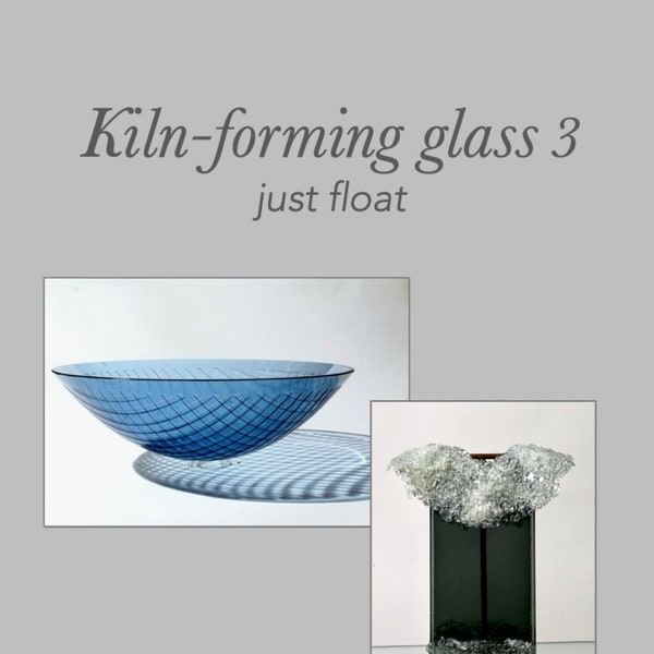 Kiln-forming Glass 3, Just Float