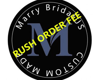 RUSH ORDER FEE-Have Your Item processed Priority.(Does not mean rush shipping)