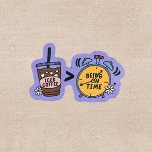 Café glacé>Sticker "Etre à l'heure"