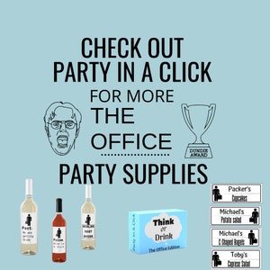 May include: A collection of The Office themed party supplies, including wine bottles with labels that say "Fact: We are getting drunk", "False: Wine is a fruit", and "Worlds Best Bride", a game box that says "Think or Drink: The Office Edition", and several signs with characters from the show and their contributions to a party buffet, such as "Packer's Cupcakes", "Michael's Potato Salad", "Michael's C-Shaped Bagels", and "Toby's Caprese Salad".