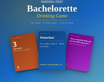 May include: A digital Bachelorette Drinking Game with a blue background. The game includes 102 cards and 13 card types. The cards are orange, blue, and purple with phrases like "Waterloo!" and "Finish your drink!"