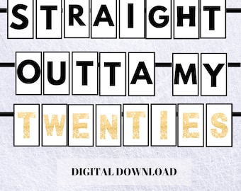 Banner "Straight Outta My Twenties" / Imprimible para cumpleaños número 30 (Descarga digital)