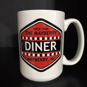 Mayberry Diner 15 oz Coffee Mug - Inspired By The Andy Griffith Show