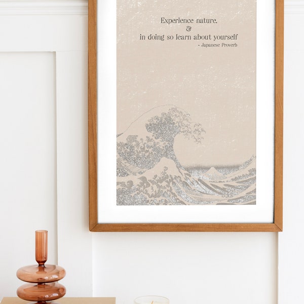 Kanagawa wave Japanese Proverb, printable wall art, experience nature and in doing so learn about yourself quote text art poster