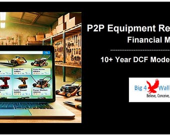 Peer 2 Peer Equipment Rental Platform - Financial Model (10+ Yrs. DCF and Valuation)