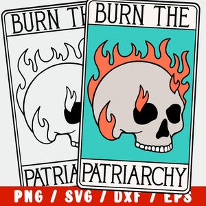 Feminist SVG - Burn The Patriarchy - Women Empowerment - Feminism