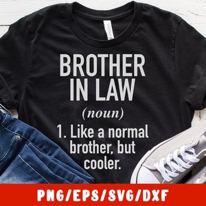 Brother In Law SVG Cricut Datei - SVG Png Dxf Eps Sofort Download