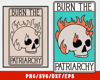 Feminist SVG - Burn The Patriarchy - Women Empowerment - Feminism