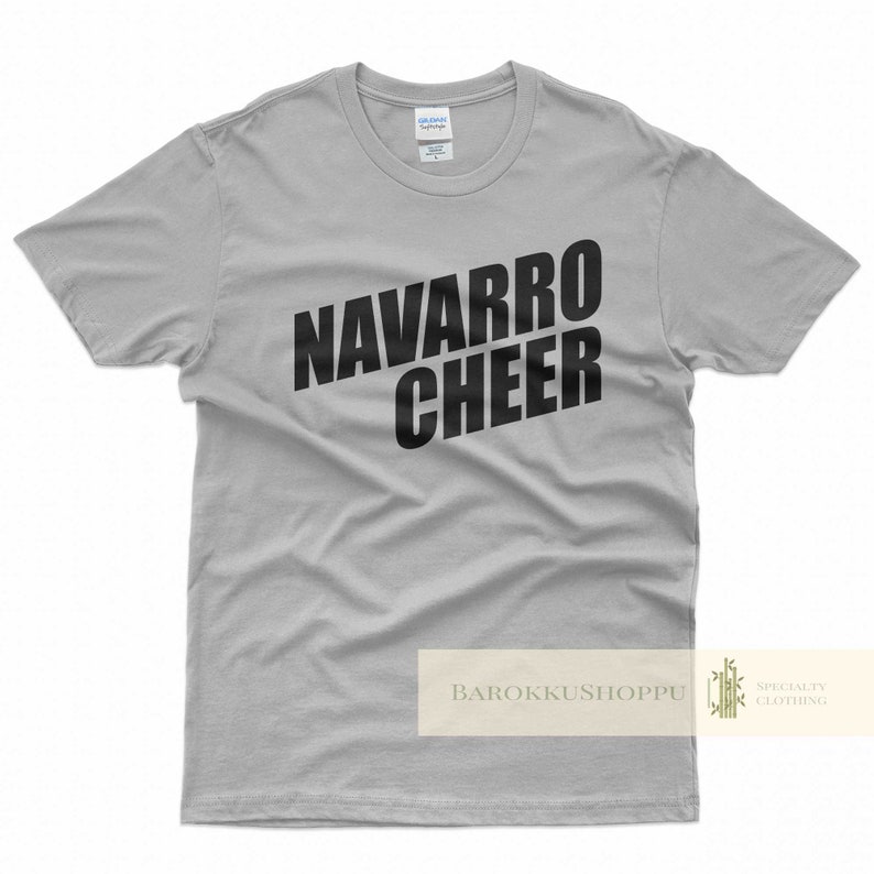 Navarro Cheer shirt Navarro Cheers T-shirt Navarro College T-shirt Cheerleading Cheerleader T-shirt jerr Tv Show Netflix Unisex Tee LG05 Sport Grey