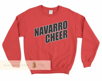 Navarro Cheer Sweatshirt Navarro Cheer Sweater Navarro Cheer shirt Navarro College T-shirt Cheerleading Cheerleader Tv Show Unisex Tee 05