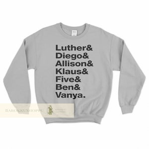 Der Regenschirm Academy Sweatshirt der Regenschirm Academy Shirt Academy Cast Name Luther Diego Allison Klaus fünf Ben Vanya Hargreeves Poster 01
