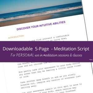 May include: A purple banner with white text that reads "Downloadable 5-Page - Meditation Script" and "For PERSONAL use in meditation sessions & classes". The banner is over a white page with text about discovering intuitive abilities.