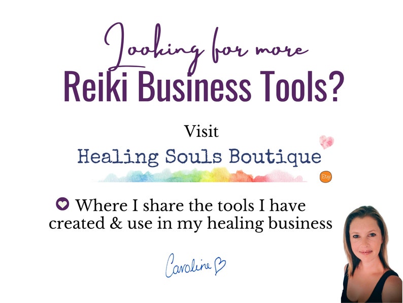 May include: A colorful graphic with the text "Looking for more Reiki Business Tools? Visit Healing Souls Boutique" and a heart icon. The text "Where I share the tools I have created & use in my healing business" is below the graphic. The text "Caroline B" is handwritten in blue ink below the text.