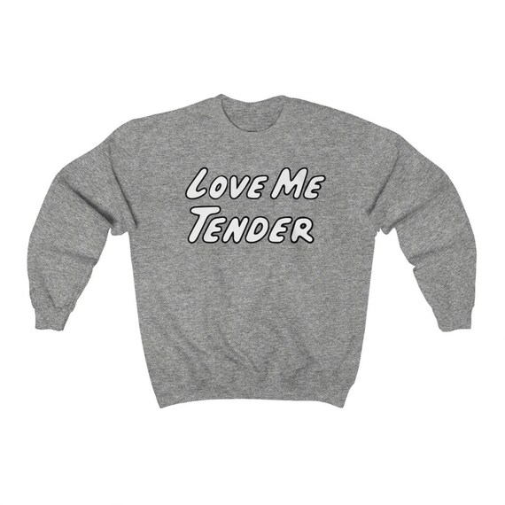Love Me Tender Sweatshirt David Rose Tender Pullover Love Etsy