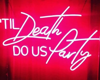 Til Death DO US Party Neon Sign Flex Led Text Neon Light Sign Led Text Custom Led Neon Sign Home Room Decoration Ins Party Wedding