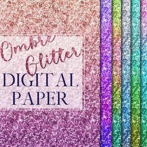 May include: A set of 10 digital papers featuring ombre glitter patterns in various colors, including pink, purple, blue, green, and silver. The text "Ombre Glitter Digital Paper" is displayed on the image.