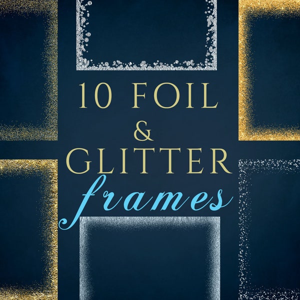 10 Foil and Glitter Frames, Gold ans Silver frames, Digital pack, Instant download,  design elements, clip art