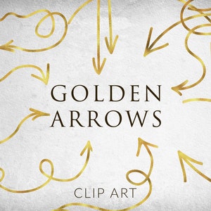 May include: A collection of gold-colored arrow clip art. The arrows are drawn in a variety of styles, including straight, curved, and swirly. The text "GOLDEN ARROWS CLIP ART" is written in black letters on a white background.