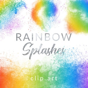 May include: Rainbow colored paint splatters on a white background. The text "Rainbow Splashes" is written in silver glitter font. The text "clip art" is written in black font below the title.