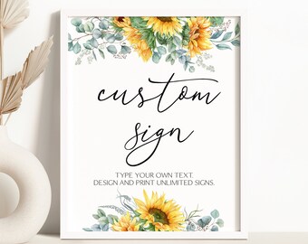May include: A white framed sign with a watercolor design of sunflowers and eucalyptus leaves. The text on the sign reads "custom sign" and "Type your own text. Design and print unlimited signs."