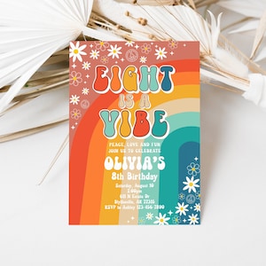 Editable Eight Is A Vibe Groovy Birthday Invitation Daisy Hippie 70&#39;s Retro 8th Birthday Invitation Groovy Rainbow Party Invitation 0170