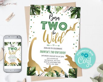 May include: A green and gold birthday invitation with a dinosaur theme. The invitation says "Born Two Be Wild" and includes details for a birthday party. The invitation is designed to be personalized with the name "Coril".