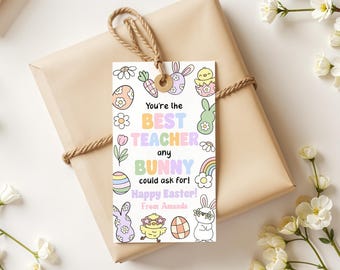 EDITABLE Easter Teacher Tag Easter You're the Best Teacher Any Bunny Could Ask For Favor Tag Easter Eggs Teacher Appreciation Favor Tag 0245