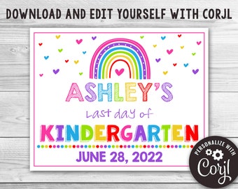 Editable Last Day of Kindergarten Sign Rainbow Last Day of School Sign Rainbow Last Day Of Preschool Sign Instant Download 0141