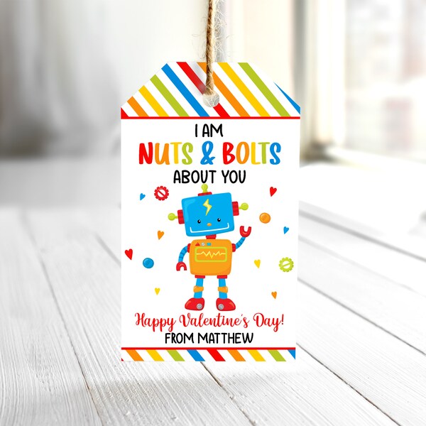 Editable Robot Valentine's Tag Valentine I'm Nuts And Bolts About You Gift Tag Valentines Day Classroom School Gift Tag Valentine Robot 0140