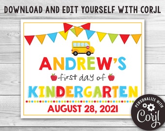 May include: A printable sign for a child's first day of kindergarten. The sign is white with colorful text and graphics. It says "Andrew's first day of kindergarten" and "August 28, 2021".