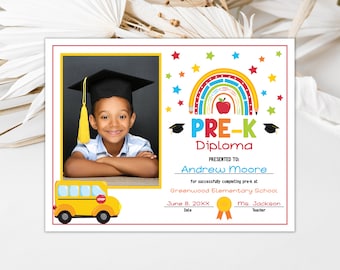 May include: A colorful pre-K graduation diploma with a rainbow, stars, and a school bus. The diploma is presented to Andrew Moore for successfully completing pre-K at Greenwood Elementary School. The date is June 8, 20XX and the teacher is Ms. Jackson.