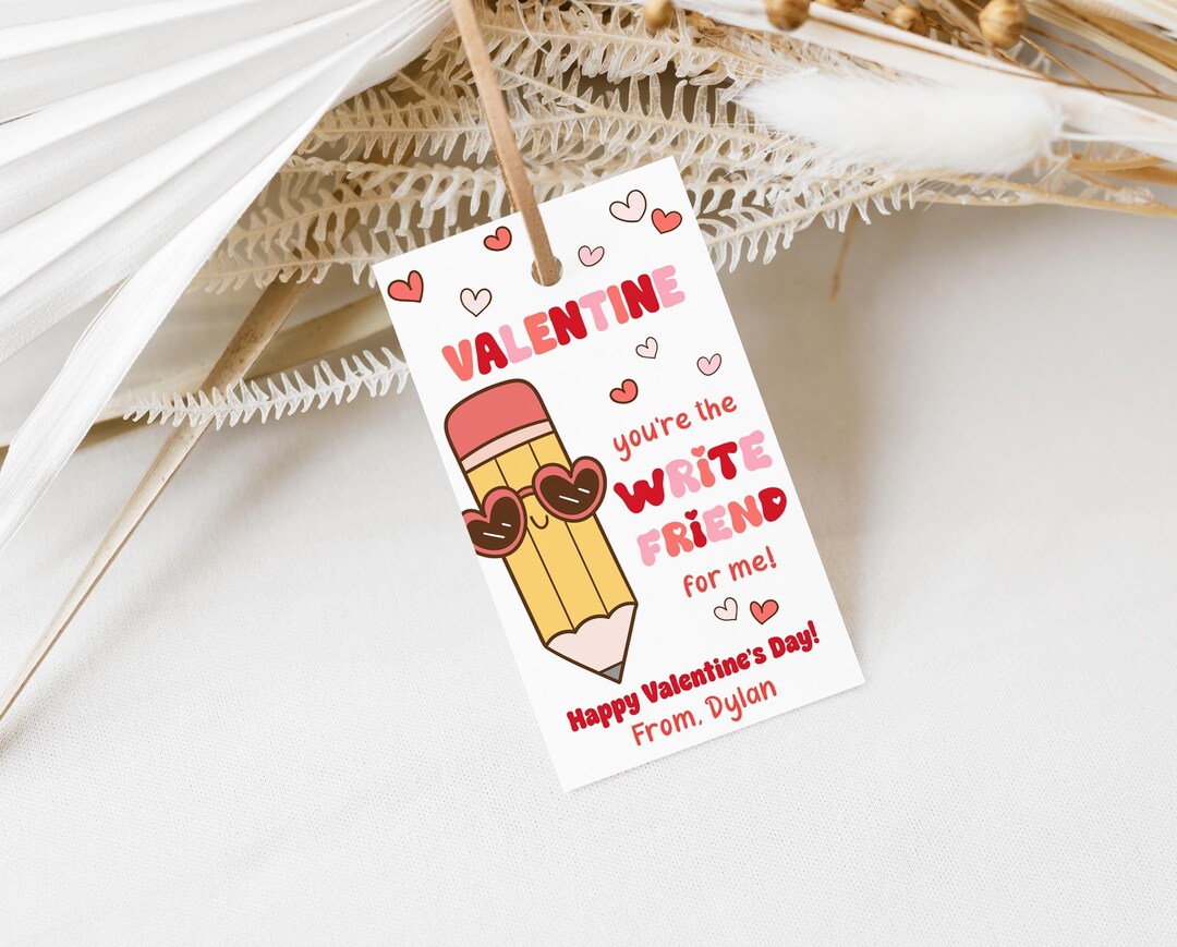 Valentine' S Day Pencil Gift Tags You're the Write Friend for Me Tag ...