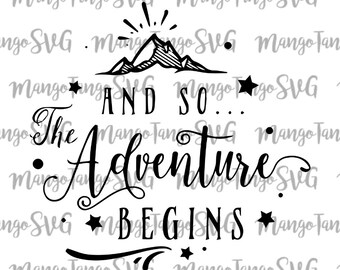 And so the Adventure Begins svg, Adventure svg, Fonts svg, Wedding svg, PNG, Cut file, Cricut Designs, Digital Download, Sublimation designs