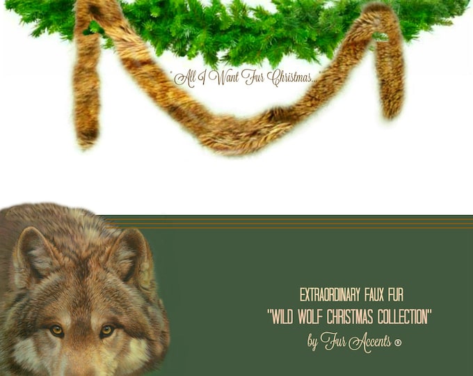 Premium Wolf/Coyote Faux Fur Christmas Tree Garland - Swag - Fireplace Mantle Decor - Bannister Decoration - Holiday Ornament - 5' to 100'
