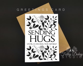 hugs card, missing you card, isolation card, virtual hugs, card for friends, long distance, thinking of you, special card, black and white