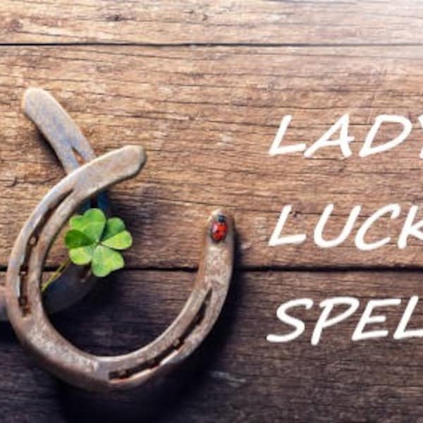 Best Lady Luck   Love  Good Fortune Attract Easy  Fast  Good Fortune Same Day Spell Bath Option