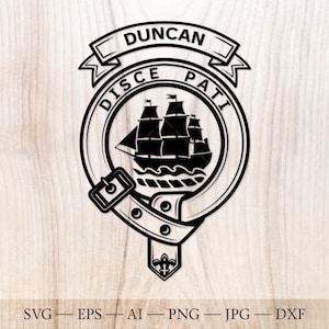 May include: Black and white illustration of a Scottish clan crest featuring a ship with the text "Duncan Disce Pati" around the ship.