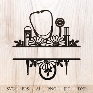 Split nurse floral monogram frame svg, Nurse SVG, Doctor monogram frame with stethoscope, syringe and thermometer, Cut SVG file for shirt