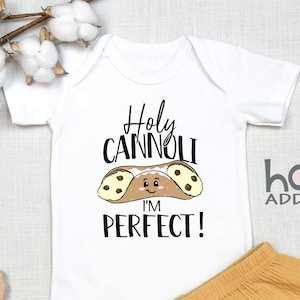 Holy Cannoli I'm Perfect , Italian Baby Shower Gift, Toddler Shirt, Spaghetti, Little Meatball,  Little Cannoli, Long Sleeve, Kids, Onesie®