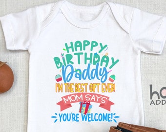 Happy Birthday Daddy , I'm The Best Gift Ever, Long Sleeve,  Custom , Happy Birthday Gift For Dad from Baby, I Love My Daddy, Onesie®
