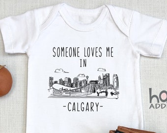 Someone Loves Me In Calgary , Canada Baby Outfit, Baby Shower Gift, Calgary Canada, Canadian Baby Gift, Adorable Eh, Cute Eh, Onesie®