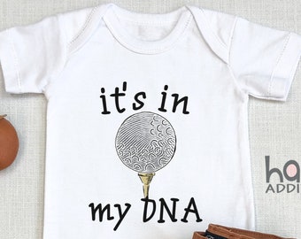 It's In My DNA Golf , Future Golfer, Funny Golfing Bodysuit, Golf Fan, Baby Boy , Baby Girl, Toddler Shirt, I like Golf Outfit, Onesie®