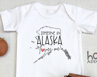 Someone In Alaska Loves Me , Virtual Baby Shower Gift, Raglan Toddler Shirt, Baby Boy Gift, Long Distance Baby Gift, Anchorage, Onesie®