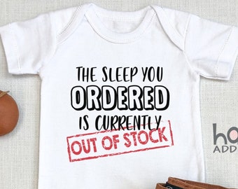The Sleep You Ordered Is Currently Out Of Stock, Funny Baby s, Raglan Toddler Shirt, New Parents Gift, Long Sleeve, Baby Boy Gift, Onesie®